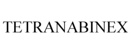 TETRANABINEX trademark