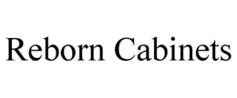 REBORN CABINETS trademark