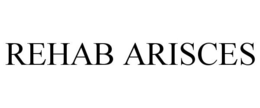 REHAB ARISCES trademark