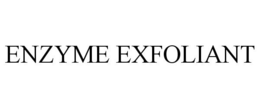 ENZYME EXFOLIANT trademark