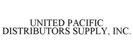 UNITED PACIFIC DISTRIBUTORS SUPPLY, INC. trademark