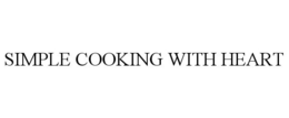 SIMPLE COOKING WITH HEART trademark