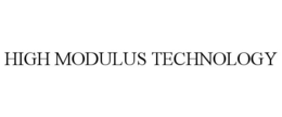 HIGH MODULUS TECHNOLOGY trademark