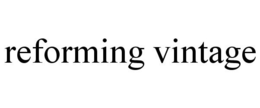 REFORMING VINTAGE trademark