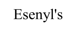 ESENYL'S trademark