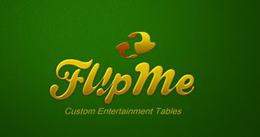 FLIP ME CUSTOM ENTERTAINMENT TABLES trademark