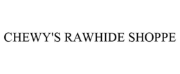 CHEWY'S RAWHIDE SHOPPE trademark