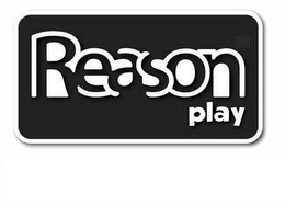 REASON PLAY trademark