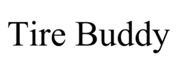 TIRE BUDDY trademark