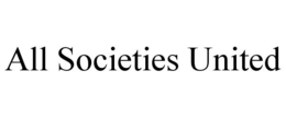 ALL SOCIETIES UNITED trademark
