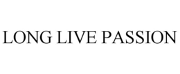 LONG LIVE PASSION trademark