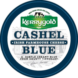 MILK FROM GRASS-FED COWS KERRYGOLD CASHEL IRISH FARMHOUSE CHEESE BLUE A SUBTLE CREAMY BLUE FROM COUNTY TIPPERARY JANE GRUBB trademark
