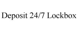 DEPOSIT 24/7 LOCKBOX trademark