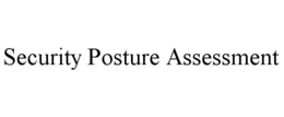 SECURITY POSTURE ASSESSMENT trademark