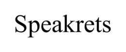 SPEAKRETS trademark