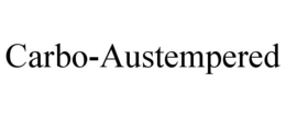 CARBO-AUSTEMPERED trademark