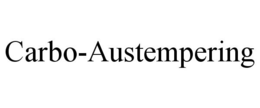 CARBO-AUSTEMPERING trademark