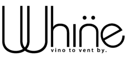 WHINE VINO TO VENT BY. trademark