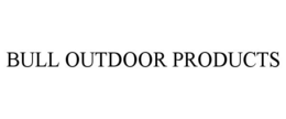 BULL OUTDOOR PRODUCTS trademark