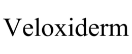 VELOXIDERM trademark