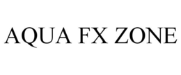 AQUA FX ZONE trademark