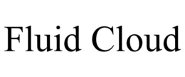 FLUID CLOUD trademark