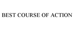 BEST COURSE OF ACTION trademark