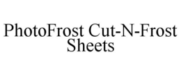 PHOTOFROST CUT-N-FROST SHEETS trademark