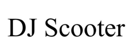 DJ SCOOTER trademark
