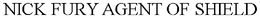 NICK FURY AGENT OF SHIELD trademark