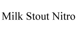 MILK STOUT NITRO trademark