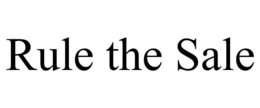RULE THE SALE trademark