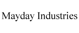 MAYDAY INDUSTRIES trademark
