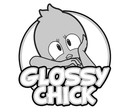 GLOSSY CHICK trademark