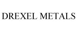 DREXEL METALS trademark