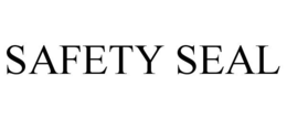 SAFETY SEAL trademark