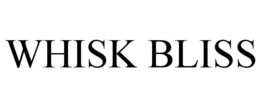 WHISK BLISS trademark