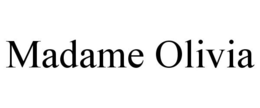 MADAME OLIVIA trademark