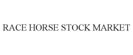 RACE HORSE STOCK MARKET trademark