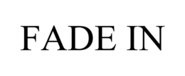 FADE IN trademark