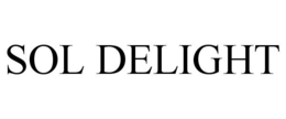 SOL DELIGHT trademark