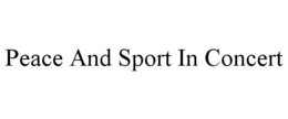 PEACE AND SPORT IN CONCERT trademark