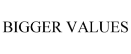 BIGGER VALUES trademark