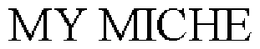 MY MICHE trademark