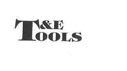 T&E TOOLS trademark