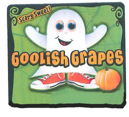 GOOLISH GRAPES SCARY SWEET! trademark