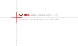 AAXIS ARCHITECTURE, INC. DESIGN - PLANNING - INTERIORS trademark