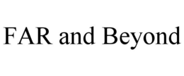 FAR AND BEYOND trademark