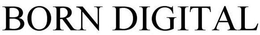 BORN DIGITAL trademark