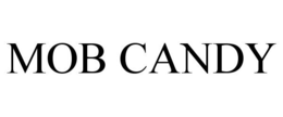MOB CANDY trademark